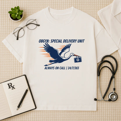 OBGYN Special Delivery T-shirt: Always On Call Graphic Tee