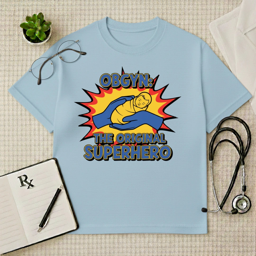 OBGYN Superhero T-shirt: The Original Life Saver Tee