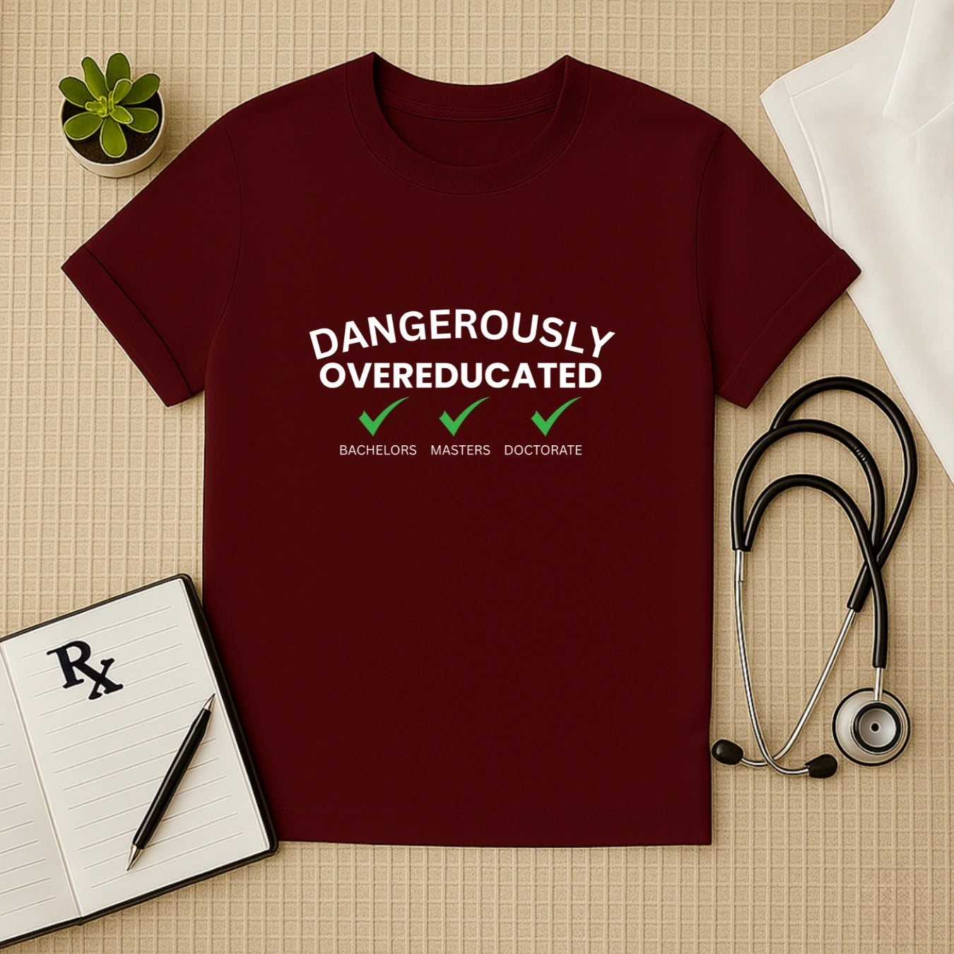 "Dangerously Overeducated" T-Shirt