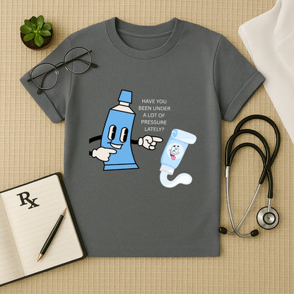 Under Pressure Funny Doctor T-Shirt
