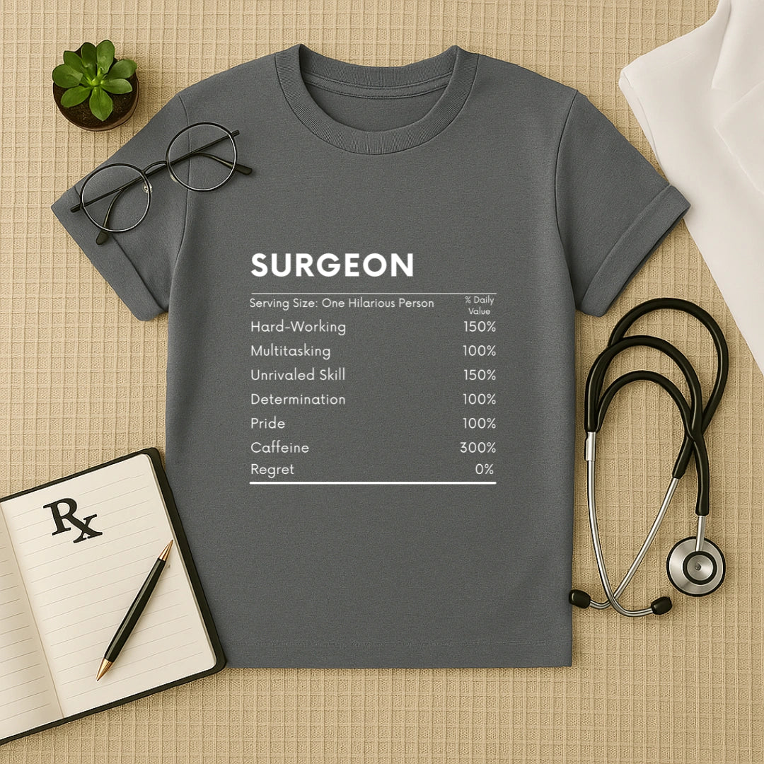 Surgeon Nutrition Facts T-Shirt | Doctor Regular Fit Tee