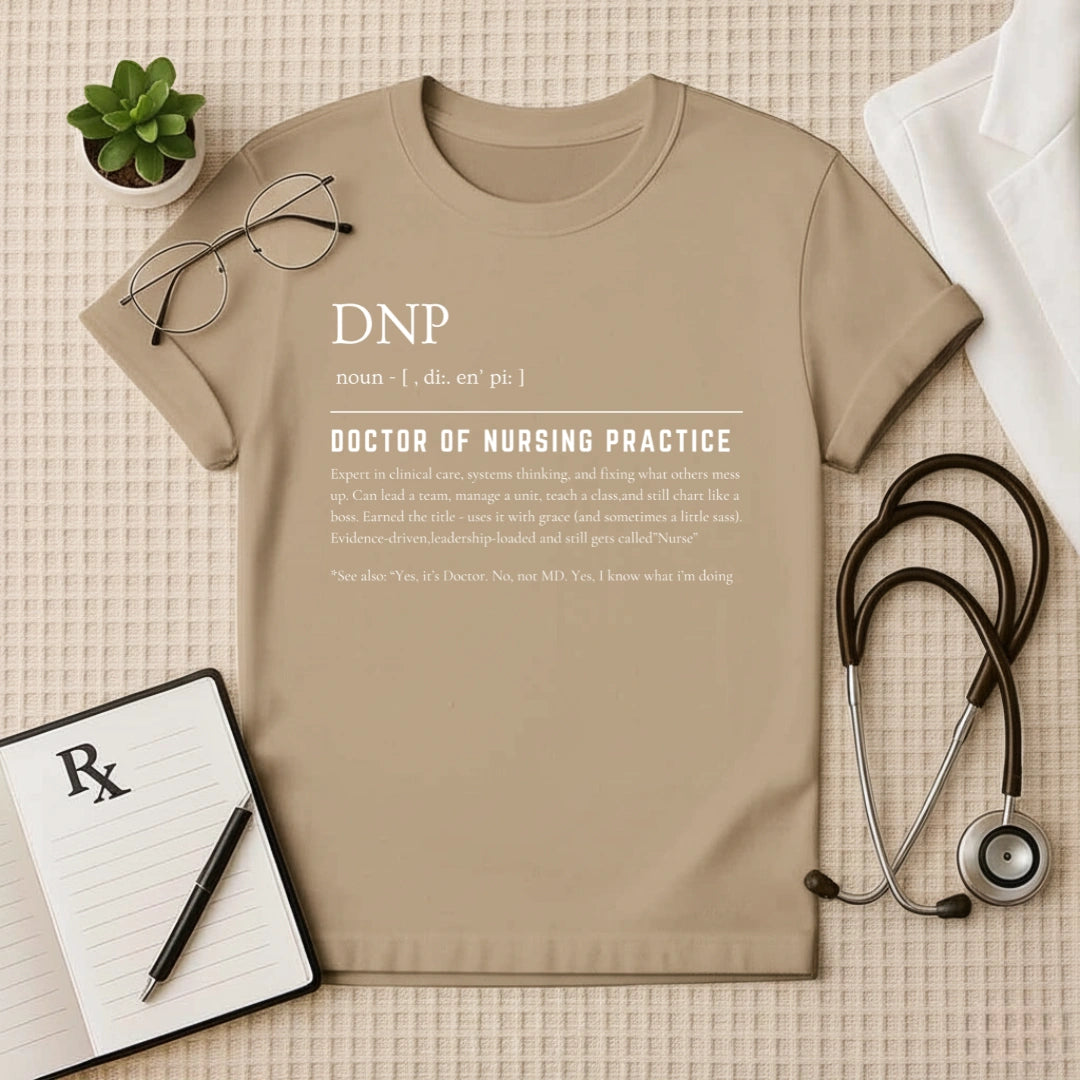 DNP Definition T-Shirt | Doctor of Nursing Practice Tee