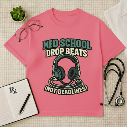 Med School Drop Beats  Student Hustle Oversized Tee