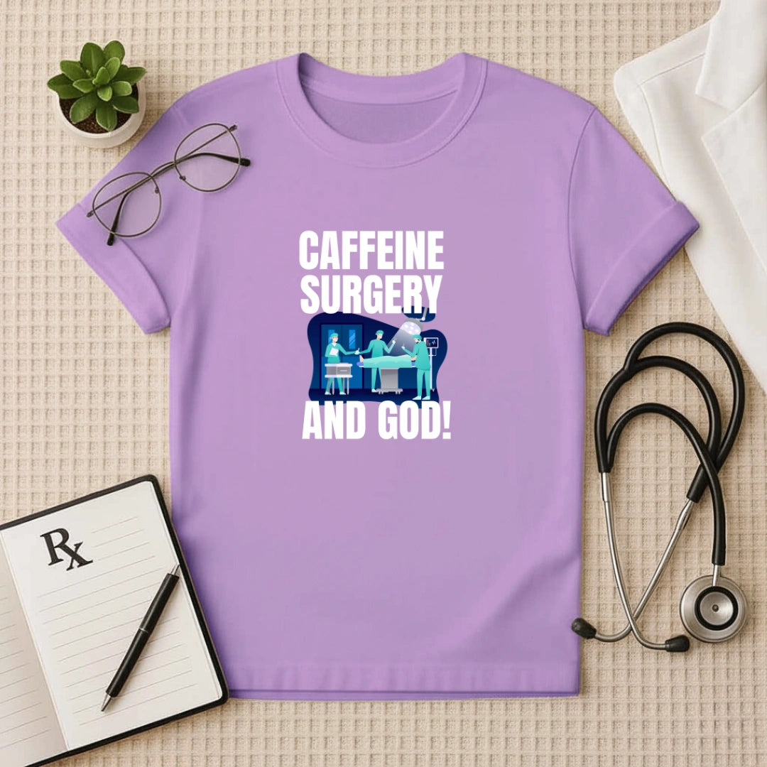 Caffeine Surgery God Funny Surgeon T-Shirt