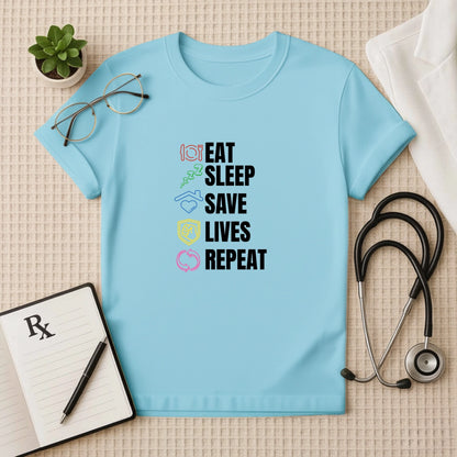 Eat Sleep Save Lives Repeat – Doctor T-shirt
