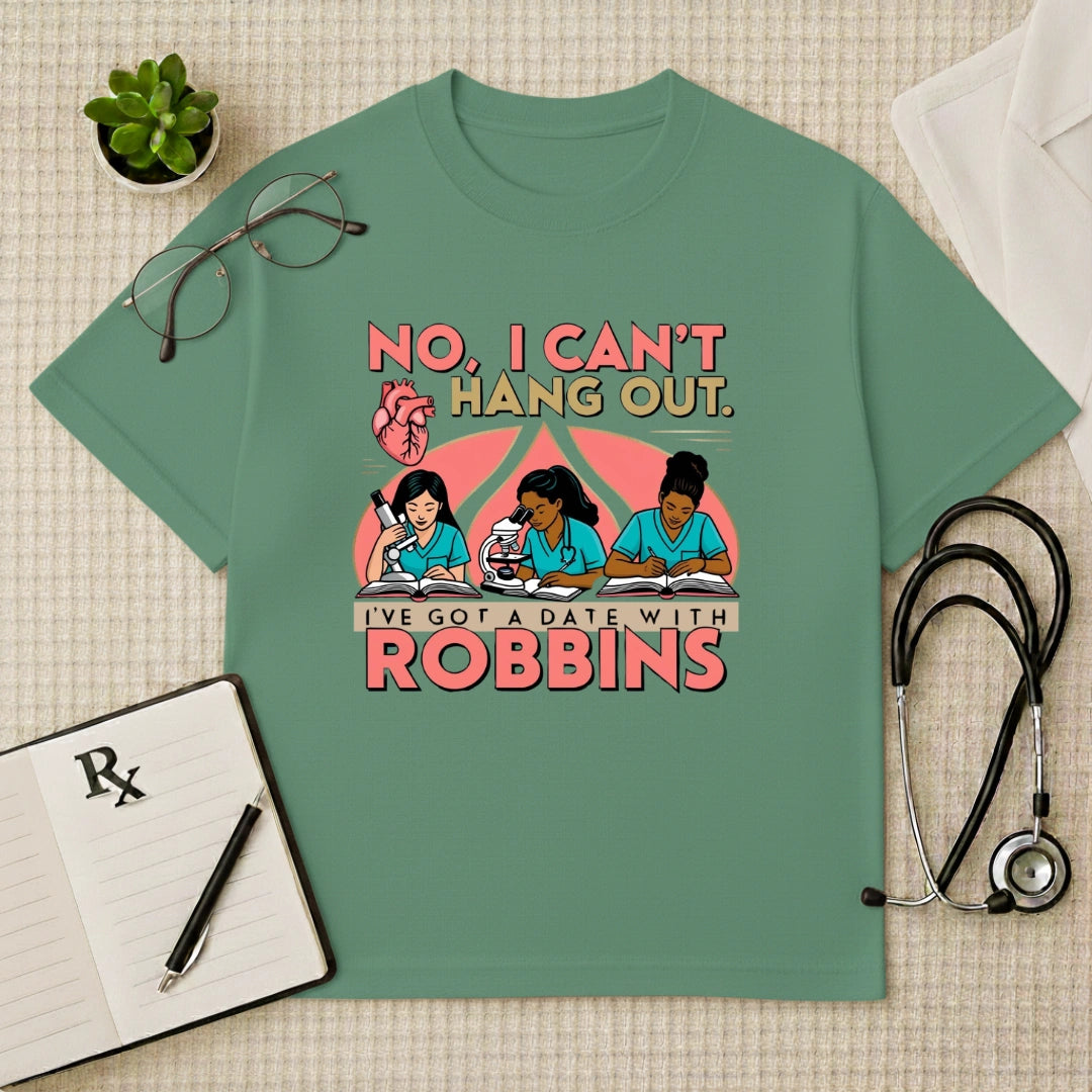 Date With Robbins Med School Humor Oversized Tee