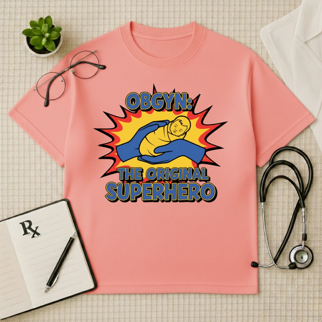 OBGYN Superhero T-shirt: The Original Life Saver Tee