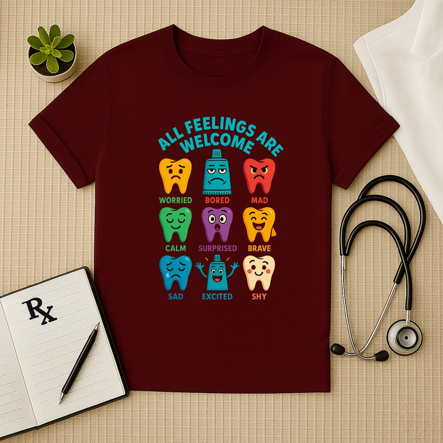 All Feelings Welcome Dental Tee
