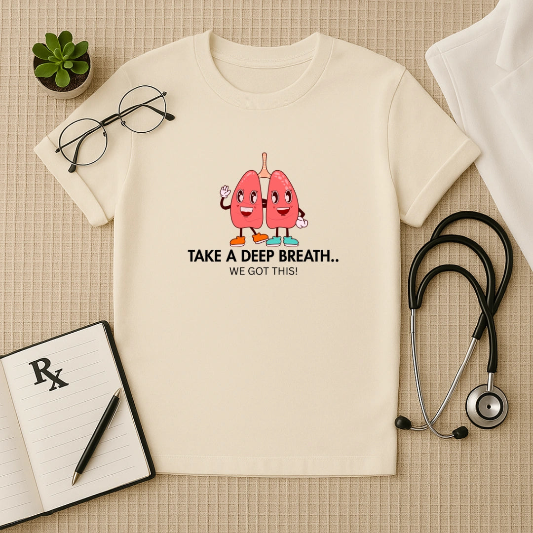 Take A Deep Breath Funny Lungs Doctor T-Shirt
