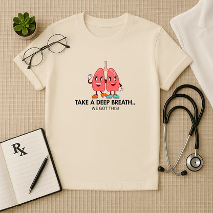 Take A Deep Breath Funny Lungs Doctor T-Shirt