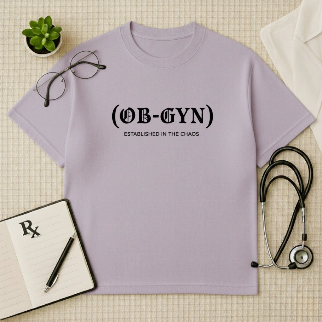 OB-GYN Established in the Chaos Oversized T-Shirt