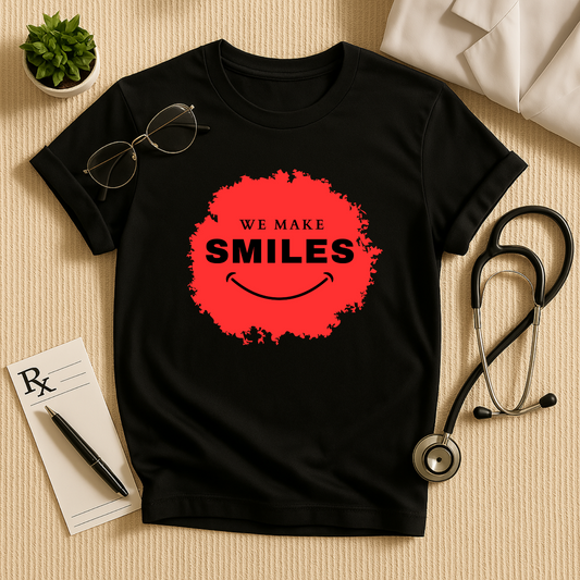 Dentist T-Shirt: We Make Smiles Dental Tee